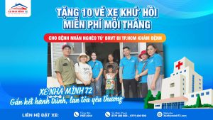 Xe Nhà Mình 72 Tặng 10 Vé Xe Khứ Hồi Miễn Phí Mỗi Tháng Cho Bệnh Nhân Nghèo